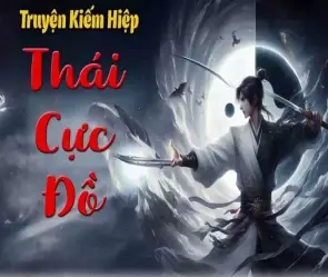 Tóm tắt Thái Cực Đồ – Mối thù sâu sắc trong giới võ lâm