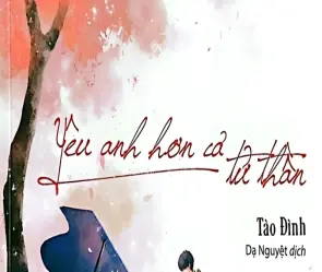 Khám phá nội dung tóm tắt truyện Yêu Anh Hơn Cả Tử Thần