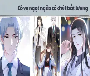 Tóm tắt Cô Vợ Ngọt Ngào Có Chút Bất Lương siêu cuốn