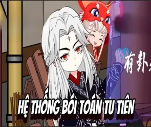 Tóm tắt Hệ Thống Bảo Bối Tu Tiên – Tu tiên không hồi kết