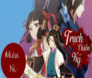 Tóm tắt Trạch Thiên Ký - Câu chuyện nghịch thiên cải mệnh