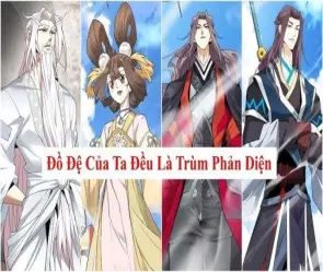Tóm tắt Đồ Đệ Của Ta Đều Là Trùm Phản Diện - Sư đồ đấu trí
