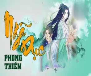 Tóm tắt Ngã Dục Phong Thiên – Ma đạo và chính đạo giằng co