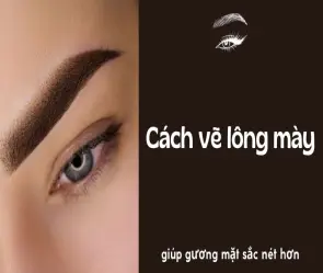 Cách vẽ lông mày giúp gương mặt sắc nét hơn tức thì