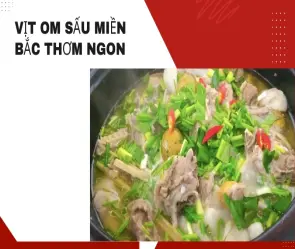Cách nấu vịt om sấu chuẩn vị miền Bắc ngon đúng điệu