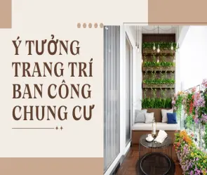 Trang trí ban công chung cư đẹp, biến góc nhỏ thành nơi cực chill