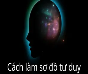 Cách làm sơ đồ tư duy chuẩn chỉnh theo phương pháp mới