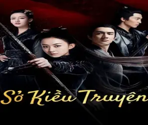 Review phim Sở Kiều truyện hành trình đẫm máu và nước mắt của tín ngưỡng