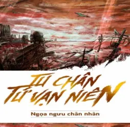 Review Tu chân tứ vạn niên góc nhìn khoa huyễn cực cuốn