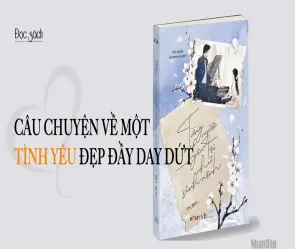 Review Từng có một người yêu tôi như sinh mệnh sâu sắc nhất