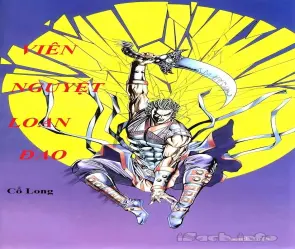 Review Viên nguyệt loan đao tác phẩm kiếm hiệp kinh điển của Cổ Long