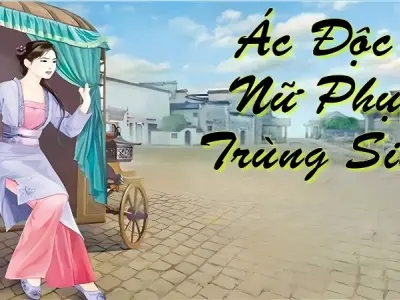 Tóm tắt truyện ác độc nữ phụ trùng sinh ngắn gọn nhất