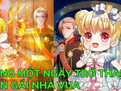 Tóm tắt truyện Bỗng một ngày trở thành con gái nhà vua hay nhất