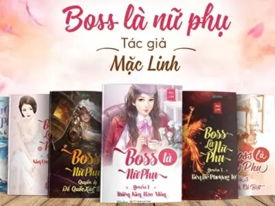 Trọn bộ tóm tắt truyện Boss Là Nữ Phụ ngắn gọn, hấp dẫn