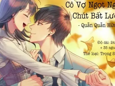 Tóm tắt truyện Cô vợ ngọt ngào có chút bất lương hay nhất