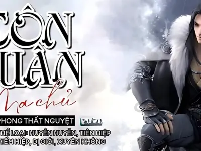 Tóm tắt truyện Côn Luân Ma Chủ đầy đủ và ngắn gọn nhất