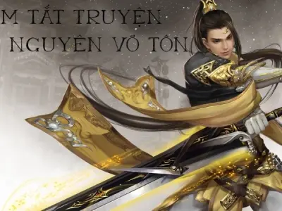 Tóm tắt truyện Hỗn Nguyên Võ Tôn với tình tiết hấp dẫn nhất