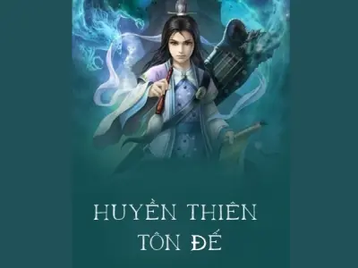 Tóm tắt truyện Huyền Thiên Tôn Đế đầy đủ các tình tiết chính