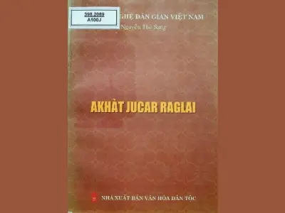 Tóm tắt truyện Jukar (sử thi Raglai) - Nét đẹp văn hóa