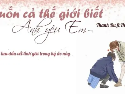 Nội dung tóm tắt truyện Muốn Cả Thế Giới Biết Anh Yêu Em