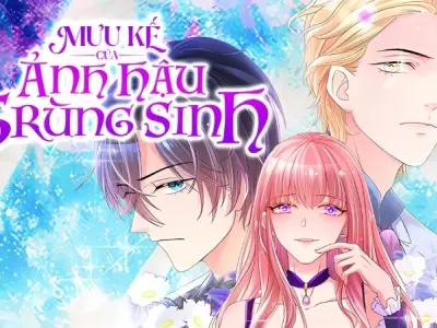 Tóm tắt truyện mưu kế ảnh hậu trùng sinh chi tiết nhất