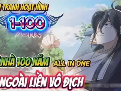 Tóm tắt truyện ở nhà 100 năm khi ra ngoài đã vô địch chi tiết