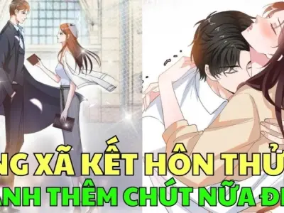 Trọn bộ tóm tắt truyện Ông Xã Kết Hôn Thử cảm động