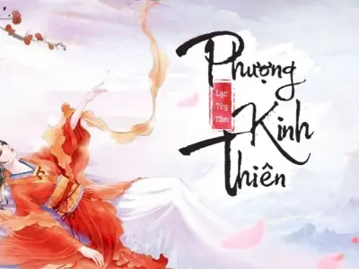 Tóm tắt truyện Phượng Kinh Thiên nhanh gọn dễ hiểu nhất