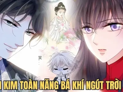 Review chi tiết truyện Thiên Kim Toàn Năng Bá Khí Ngút Trời