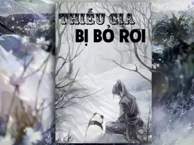 Tóm tắt truyện Thiếu Gia Bị Bỏ Rơi bản ngắn súc tích