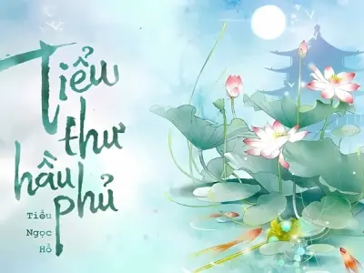 Tóm tắt truyện tiểu thư hầu phủ đầy đủ chi tiết hấp dẫn