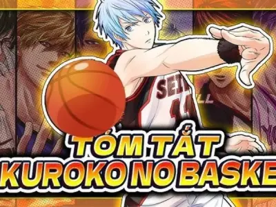 Tóm tắt Kuroko no Basket khi bóng rổ trở thành định mệnh