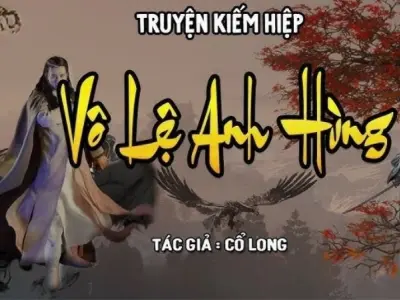 Tóm tắt Anh Hùng Vô Lệ - Hận thù, tình yêu và máu lửa