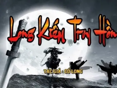Tóm tắt Long Kiếm Truy Hồn, truyền kỳ đao kiếm giới võ lâm