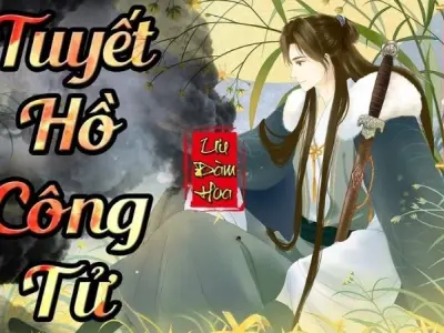 Tóm tắt Tuyết Hồ Công Tử - Truyền kỳ công tử tài ba
