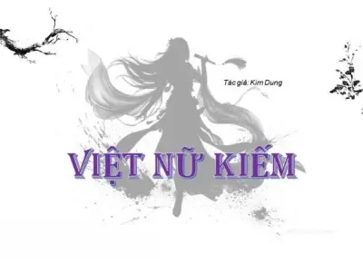 Tóm tắt Việt Nữ Kiếm - Lời nguyền từ máu và thù diệt tộc