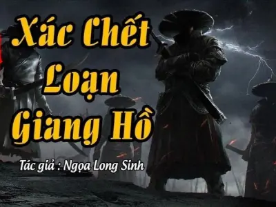 Tóm tắt Xác Chết Loạn Giang Hồ - Huyết án chấn động