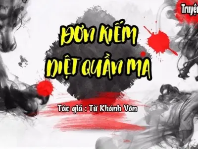Tóm tắt Đơn Kiếm Diệt Quần Ma – Hành trình độc kiếm diệt ma