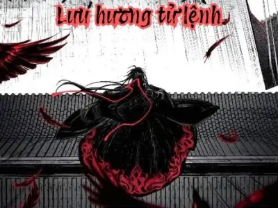 Tóm tắt Lưu Hương Tử Lệnh – Bí ẩn quyền lực và phản bội