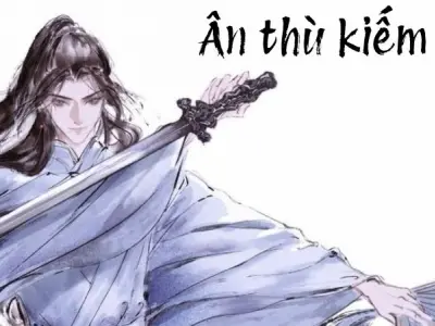 Tóm tắt Ân Thù Kiếm Lục – Mối hận truyền kiếp đẫm máu