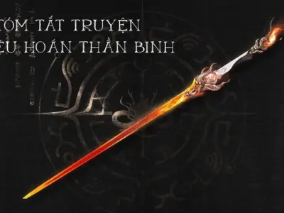 Tóm tắt truyện Triệu Hoán Thần Binh chi tiết từ đầu đến cuối