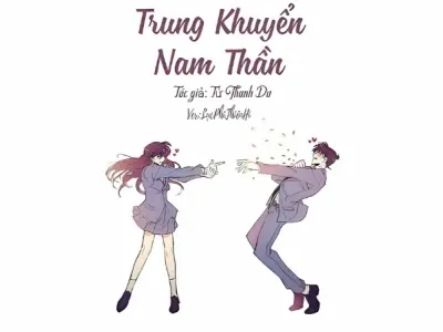 Tóm tắt truyện trung khuyển nam thần chi tiết dễ hiểu nhất