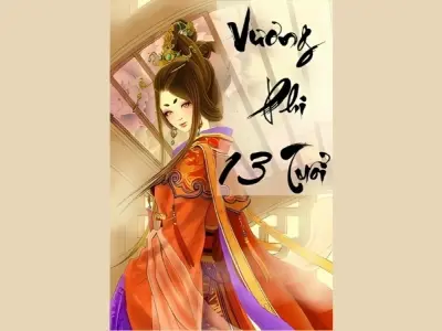 Tóm tắt truyện vương phi 13 tuổi hấp dẫn không thể bỏ qua
