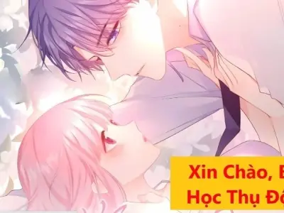 Nội dung chính tóm tắt truyện Xin Chào Bạn Học Thụ Động