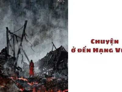 Tóm tắt chuyện ở đền Hạng Vương lôi cuốn mọi độc giả