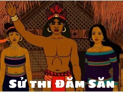 Tóm tắt sử thi Đăm Săn - Hành trình anh hùng của Tây Nguyên