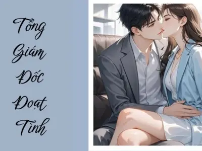 Tóm tắt Tổng Giám Đốc Đoạt Tình - Mối tình oan nghiệt