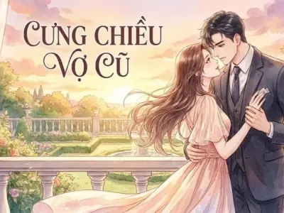 Tóm tắt Cưng chiều vợ cũ - Hành trình tái hợp đầy thử thách