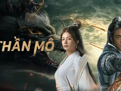 Đánh giá chi tiết siêu phẩm Thần mộ với cốt truyện lôi cuốn và kỹ xảo đỉnh cao