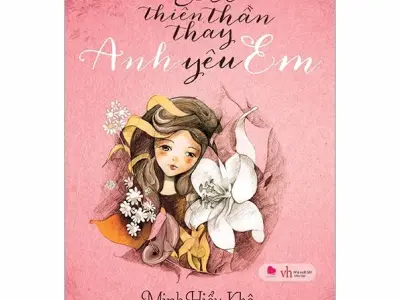 Đánh giá truyện Sẽ có thiên thần thay anh yêu em bản tình ca đẫm nước mắt